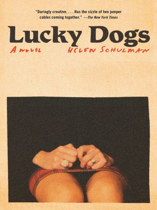 Title details for Lucky Dogs by Helen Schulman - Available